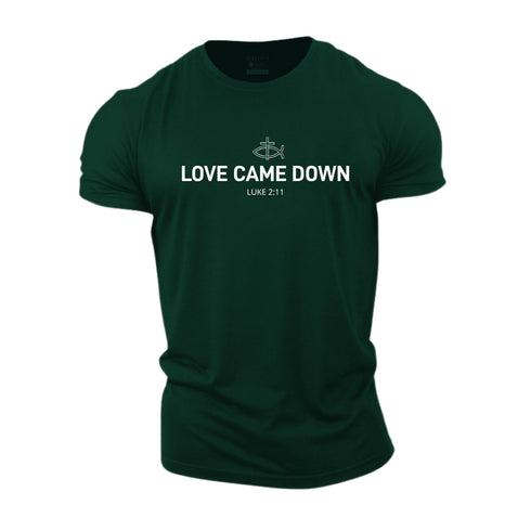 Men's Love Came Down Cotton T-Shirt